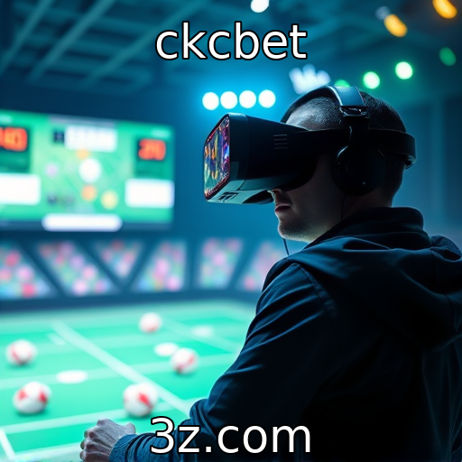 ckcbet | Evolução das tecnologias de realidade virtual